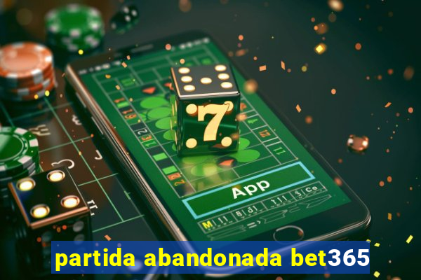 partida abandonada bet365