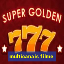 multicanais filme