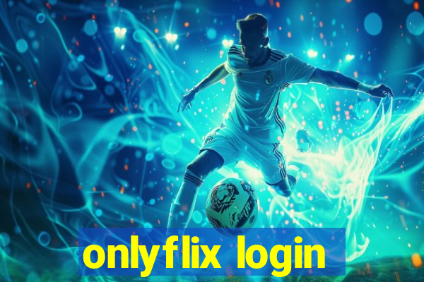 onlyflix login