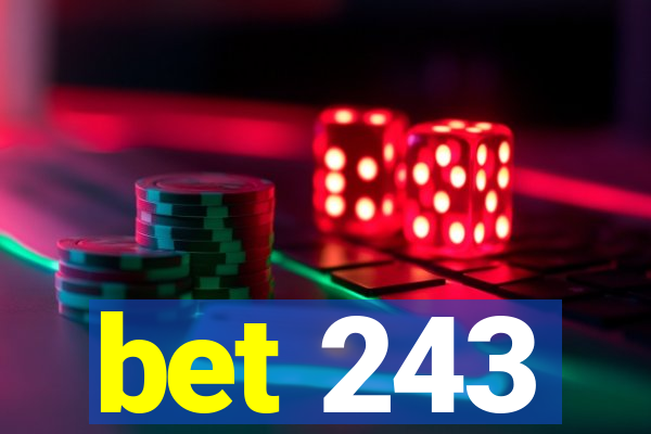 bet 243