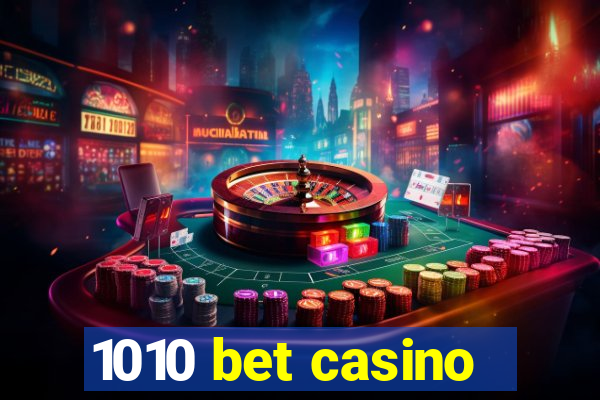 1010 bet casino