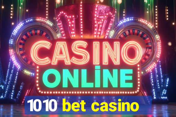 1010 bet casino