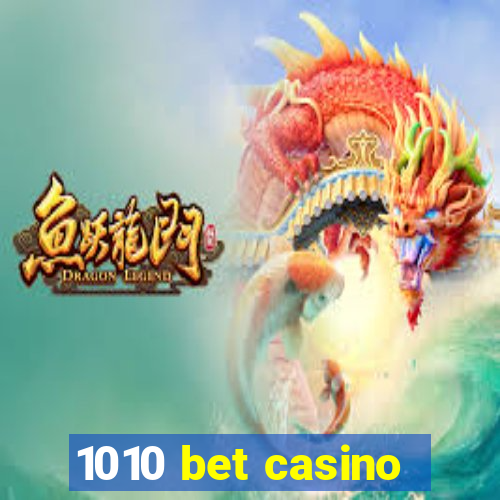 1010 bet casino