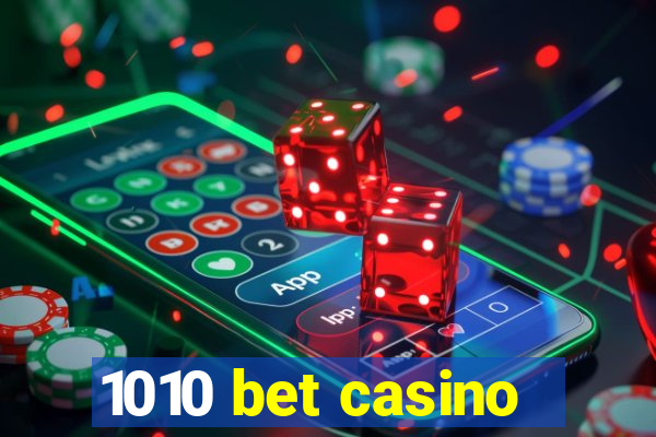 1010 bet casino