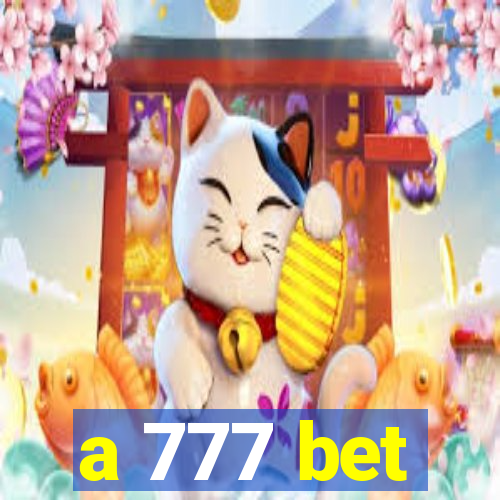 a 777 bet