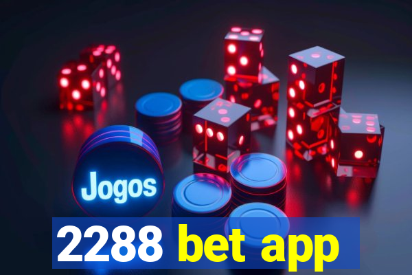 2288 bet app