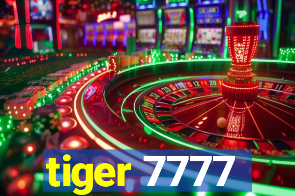 tiger 7777