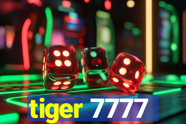 tiger 7777