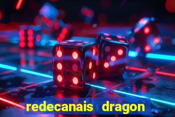 redecanais dragon ball clássico