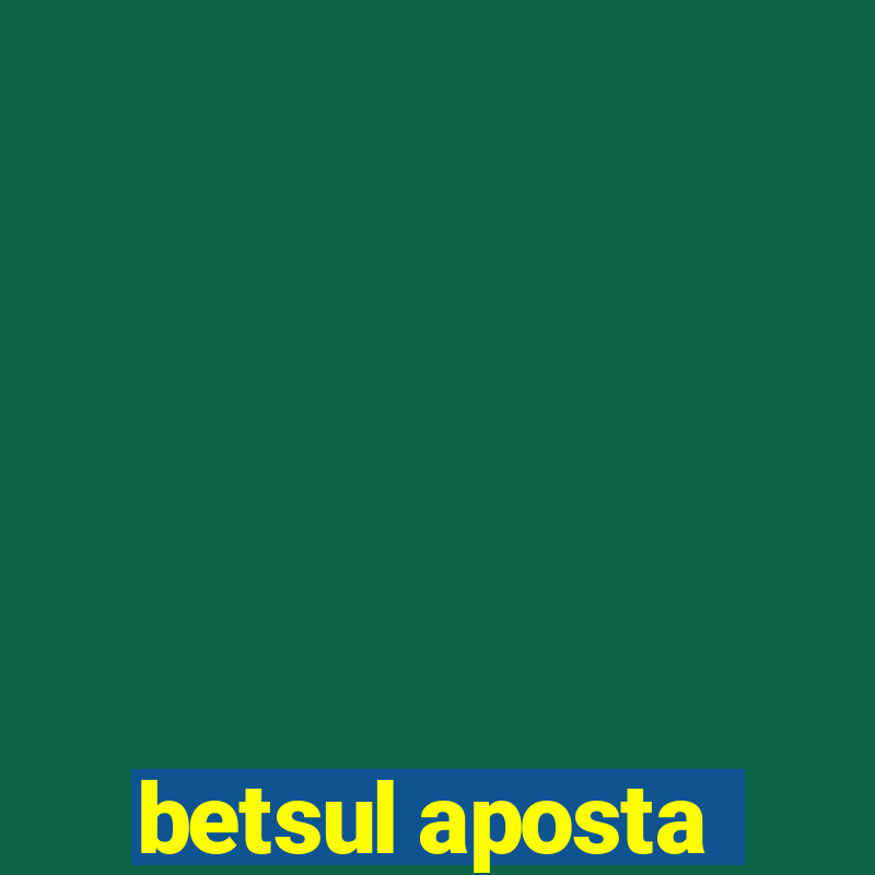 betsul aposta