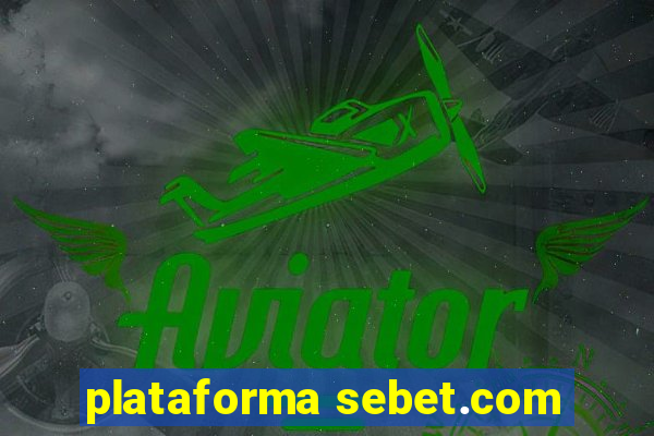 plataforma sebet.com