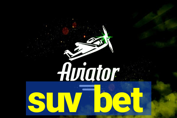 suv bet