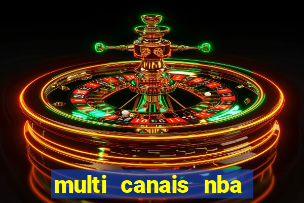 multi canais nba ao vivo