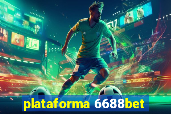 plataforma 6688bet