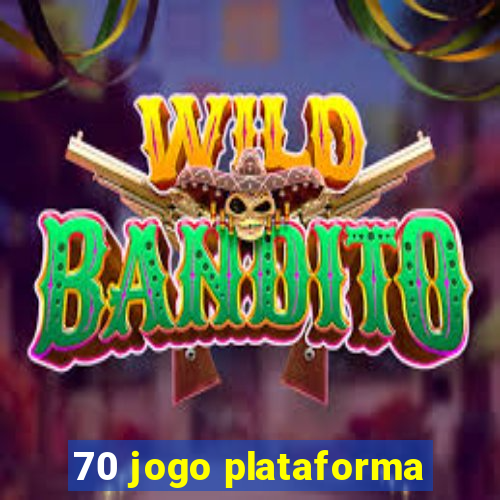 70 jogo plataforma