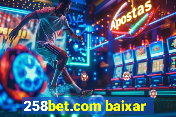 258bet.com baixar