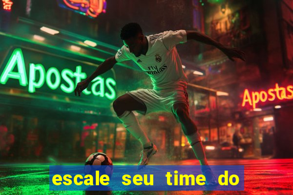 escale seu time do real madrid