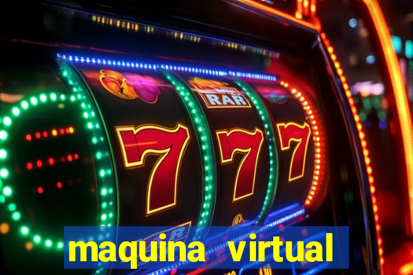 maquina virtual para jogar