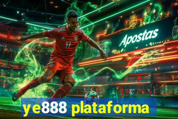 ye888 plataforma