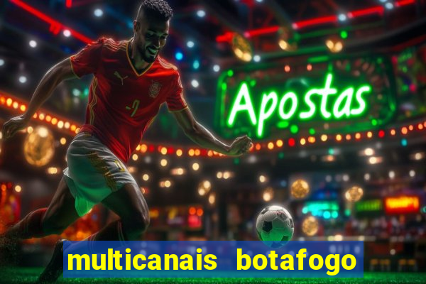 multicanais botafogo x vitoria