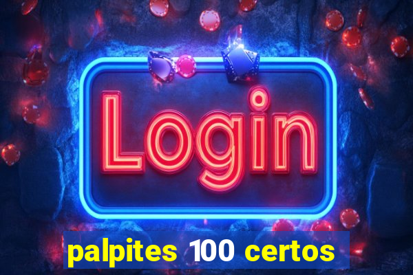 palpites 100 certos