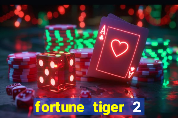 fortune tiger 2 revenge plataforma