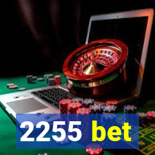 2255 bet