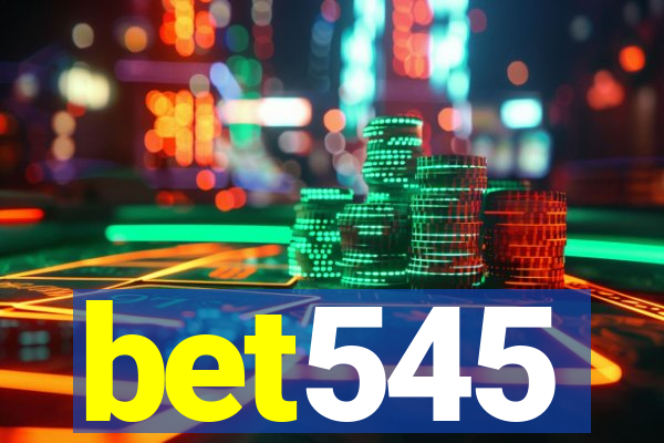 bet545