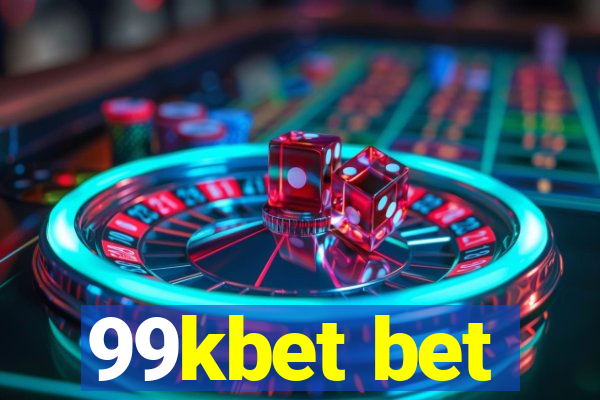 99kbet bet