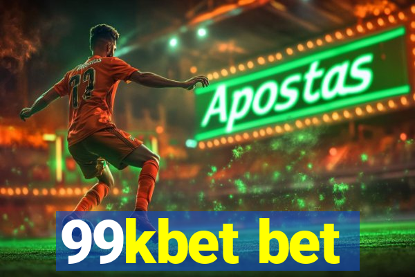 99kbet bet