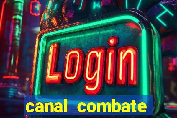 canal combate online ao vivo multicanais