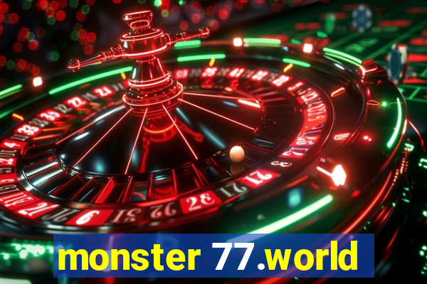 monster 77.world