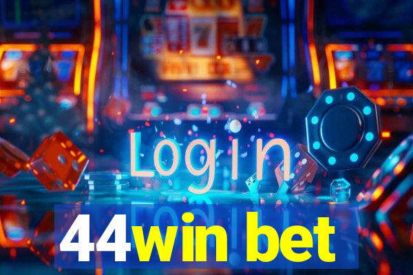 44win bet