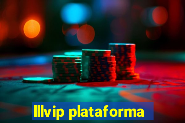 lllvip plataforma