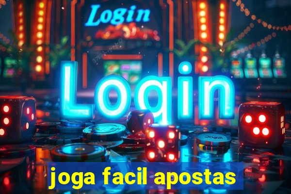 joga facil apostas