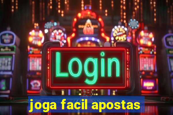 joga facil apostas