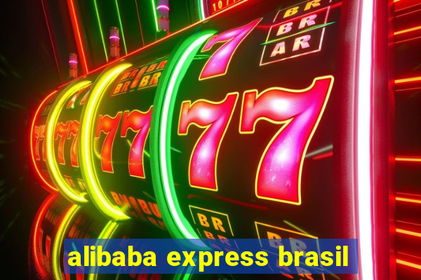 alibaba express brasil