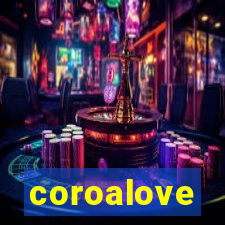 coroalove