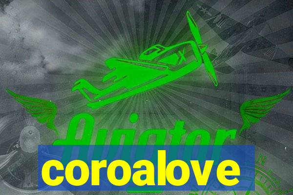 coroalove