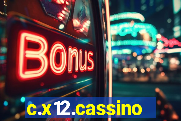 c.x12.cassino