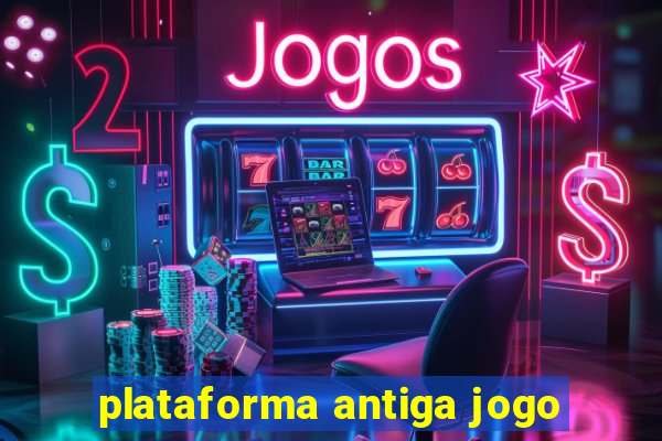 plataforma antiga jogo