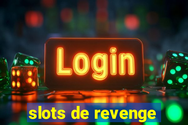 slots de revenge