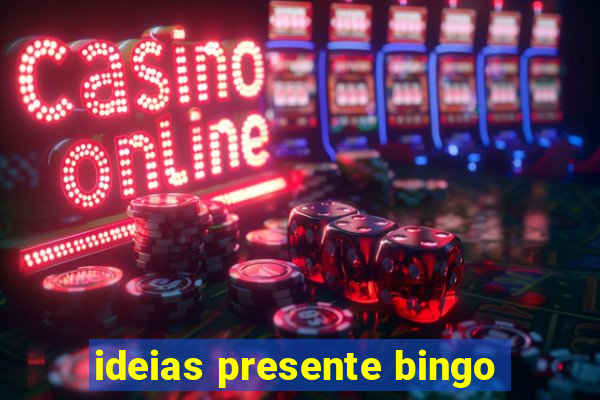 ideias presente bingo