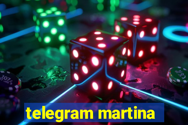 telegram martina