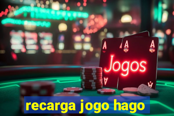 recarga jogo hago