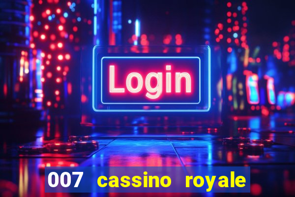 007 cassino royale download dublado avi