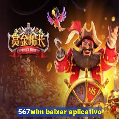 567wim baixar aplicativo