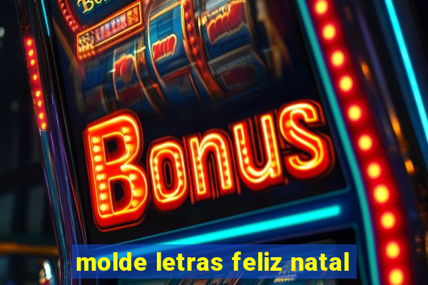 molde letras feliz natal