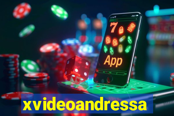 xvideoandressa