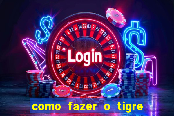 como fazer o tigre soltar a carta no fortune tiger